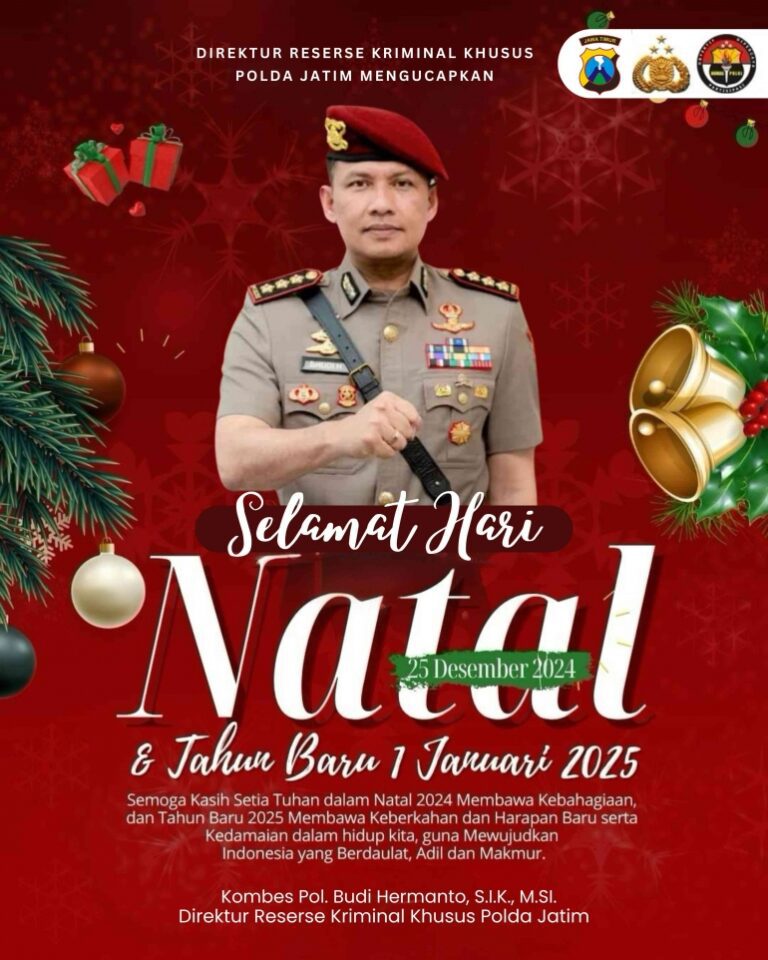 Dirreskrimsus Polda Jatim : Selamat Natal dan Tahun Baru 2025 Untuk Indonesia Yang Berdaulat, Adil dan Makmur